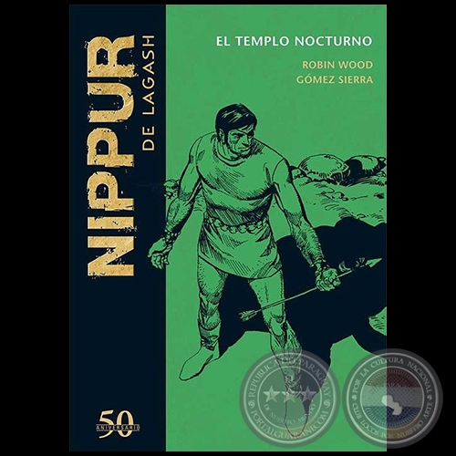 NIPPUR DE LAGASH N° 46 - EL TEMPLO NOCTURNO - Guion: ROBIN WOOD - Año 2019 